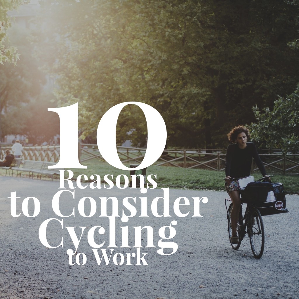10 Reasons to Consider Cycling to Work