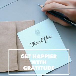 Get Happier With Gratitude