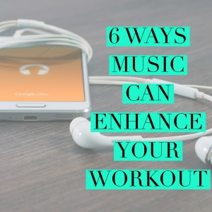 6 Ways Music Can Enhance Your Workout