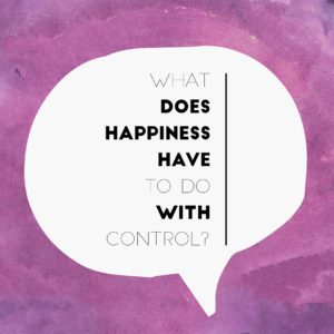 Happiness and Control IMG_1136