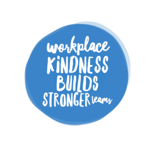 Workplace kindness builds stronger teams